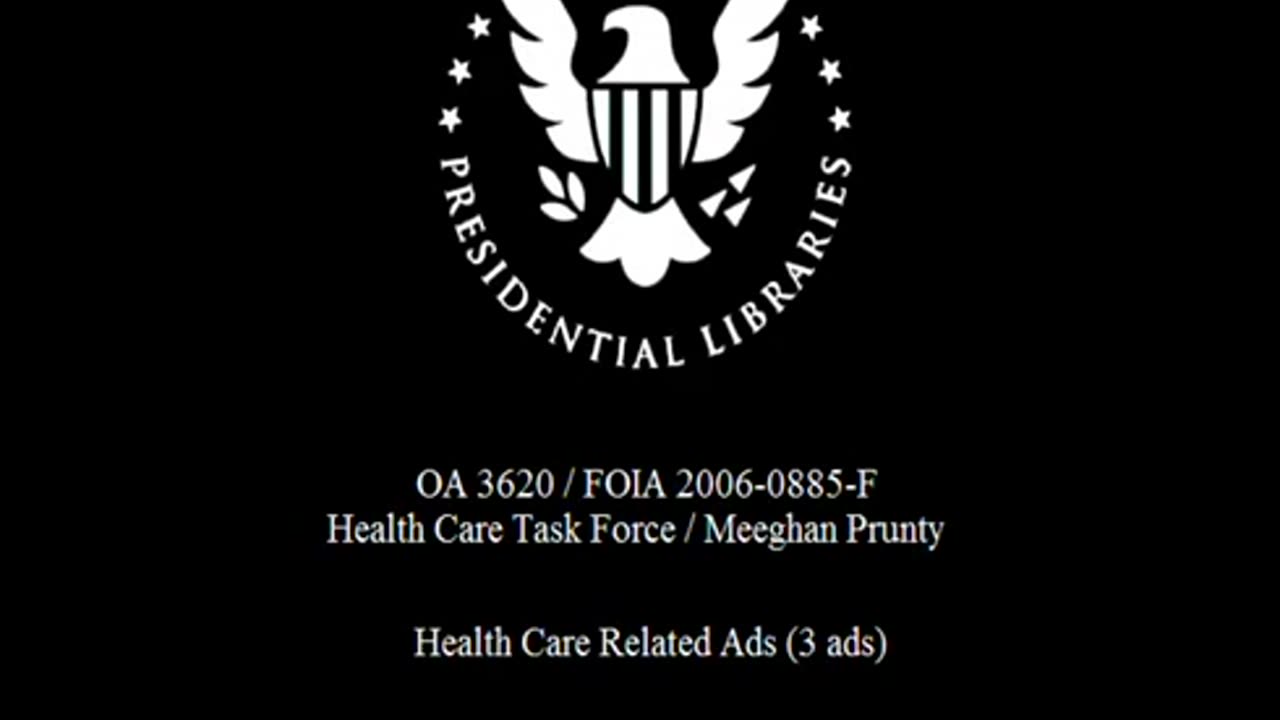Early Clinton Administration Health Care Ads (FOIA 2006-0885-F)