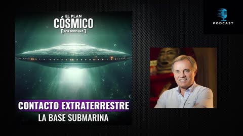 Sixto Paz Wells - El Plan Cósmico - Contacto Extraterrestre La Base Submarina