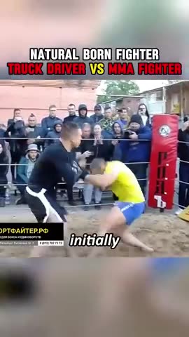 Truck driver vs Trained fighter