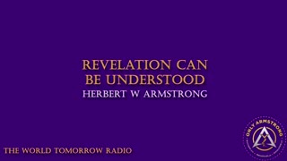 The World Tomorrow Radio- Revelation Can Be Understood