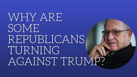 Why are some Republicans turning against Trump.