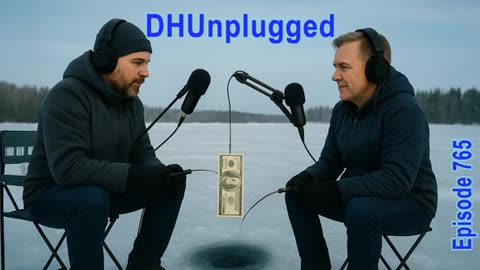 DHUnplugged #765: Money Fishing