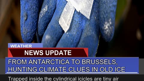 From Antarctica to Brussels Hunting Climate Clues