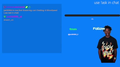 Ai ishowspeed (use !ask in chat)
