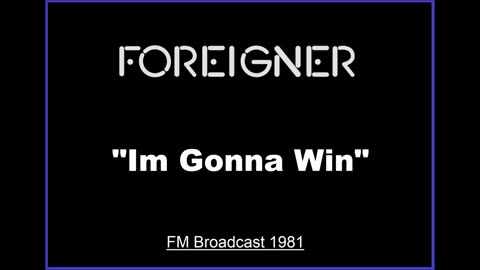Foreigner - I’m Gonna Win (Live in Baarlo, Netherlands August 22, 1981) FM Broadcast