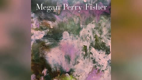 Megan Perry Fisher - Pensées