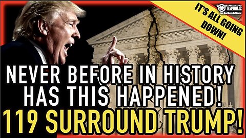 Never Before In History Has This Happen! 119 Surround Trump…It’s All Going Down NOW!!!