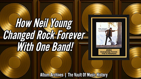 #290 How Neil Young Changed Rock Forever With One Band!