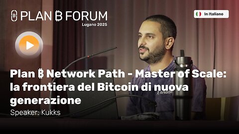 Master of Scale: La Frontiera Bitcoin di Nuova Generazione | Kukks | Plan ₿ Forum