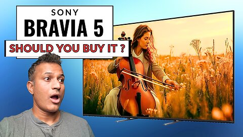 Sony Bravia 5 - Should you buy Mini LED?