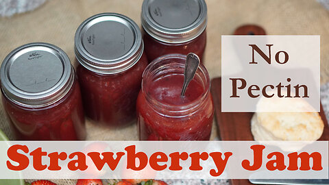 Strawberry Jam without Pectin Canning Recipe