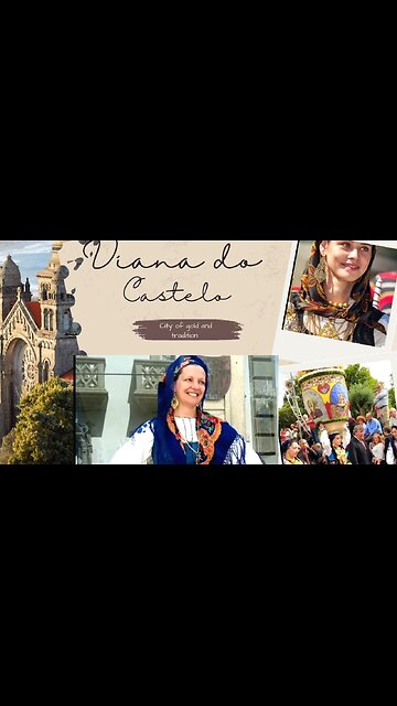 VIANA DO CASTELO .. CITY OF GOLD AND TRADITION