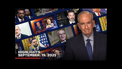 Highlights from Bill O'Reilly.com’s No Spin News - September 19, 2025