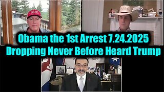 JAC. DER. BOSI. Obama the 1st Arrest. 7-23-25-AT-8PM-CST-20-EST #TRUTH