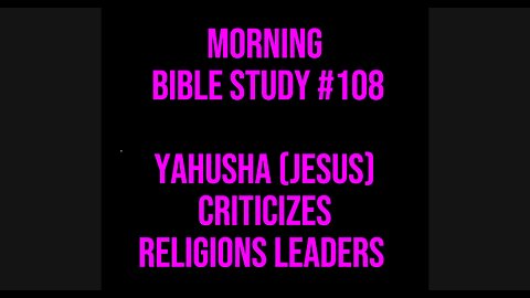 📍 Morning Bible Study #108 📖 Jesus Criticizes Religions Leaders 😱 #ASL #deaf #realtalk #bible
