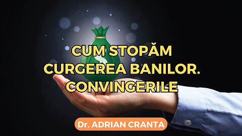 Cum stopăm curgerea banilor. Convingerile