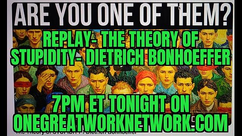 The Theory of STUPIDITY - Dietrich Bonhoeffer- discussion on Revolution.Radio Studio B