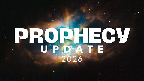Prophecy Update 2026
