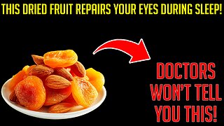 4 Dried Fruits to Restore Clear Vision Naturally Senior Eye Health & Night Vision Tips