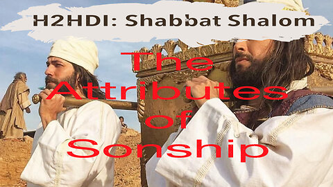 Shabbat Live -The Attributes of Sonship