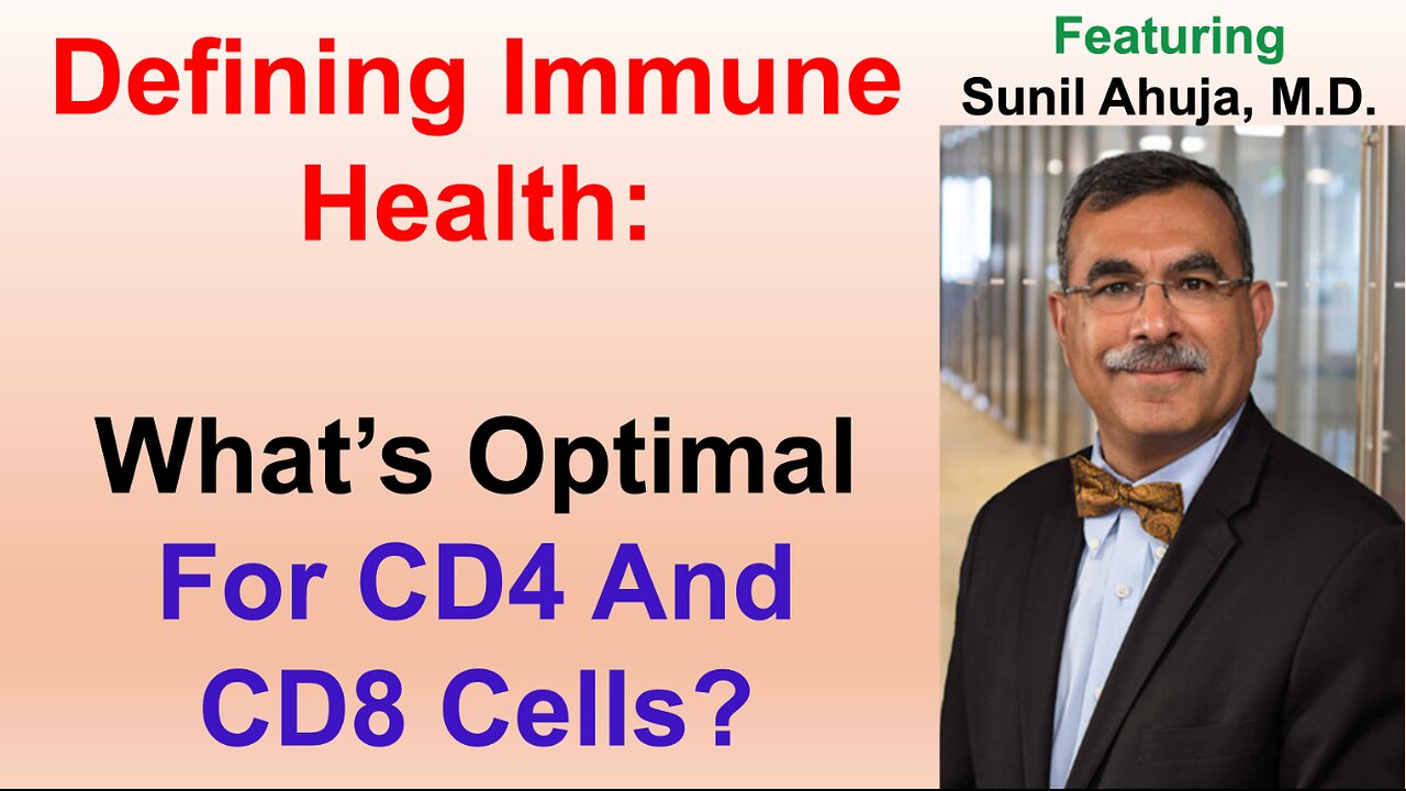Defining Immune Health: What’s Optimal For CD4 And CD8 Cells?