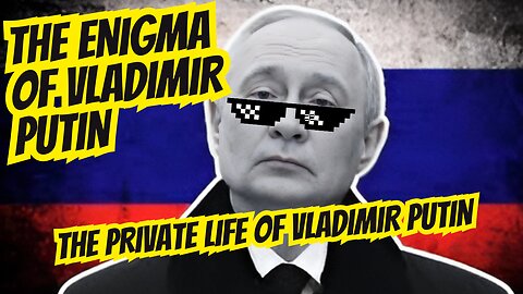 The Enigma of Vladimir Putin 2025