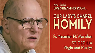 Saint Cecilia, Virgin and Martyr - November 22, 2025 - OLC HOMILY