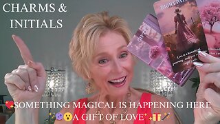 💖SOMETHING MAGICAL IS HAPPENING HERE🪄🔮😮A GIFT OF LOVE💖🎁🪄
