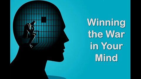Winning the War in Your Mind