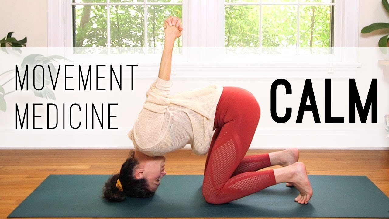 Movement Medicine - Calming Practice - Yoga
