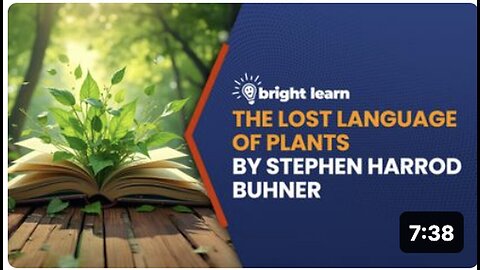 Nature's Secrets: A Deep Dive into Stephen Harrod Buhner's 'BrightLearn-The Lost Language of Plants