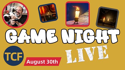 TCF Game Night - Candleman ROUND 3 LIVE: Chill Hangout with Dan & the TCF Family
