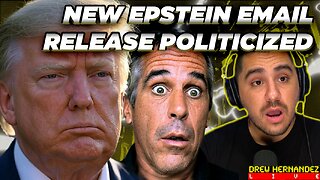 NEW EPSTEIN EMAIL DROP FULLY POLITICIZED