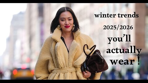 Winter trends 2025-2026 you'll actually wear