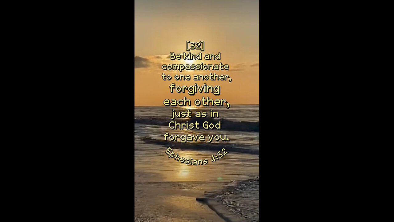 Ephesians 4:32 (NIV)