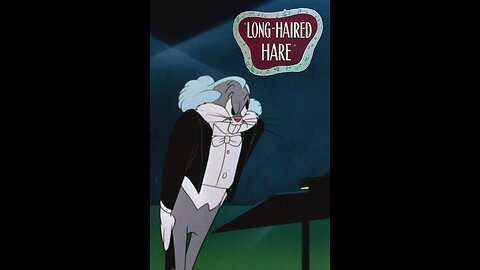 "Long-Haired Hare" - 1949