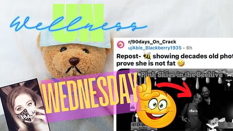 unWellness Wednesday