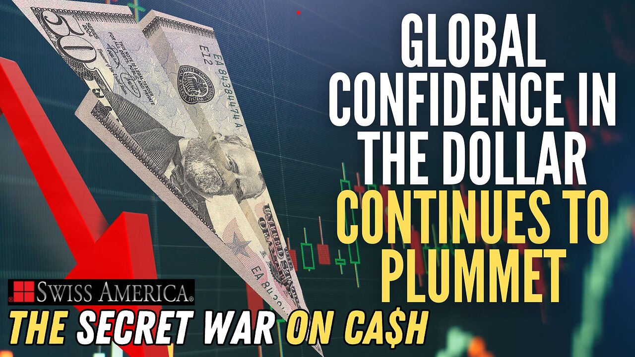 Global Confidence in the Dollar Continues to Plummet
