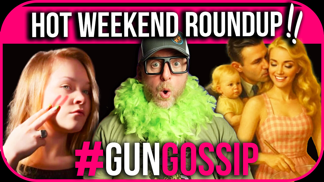 #GUNGOSSIP HOT WEEKEND ROUNDUP!