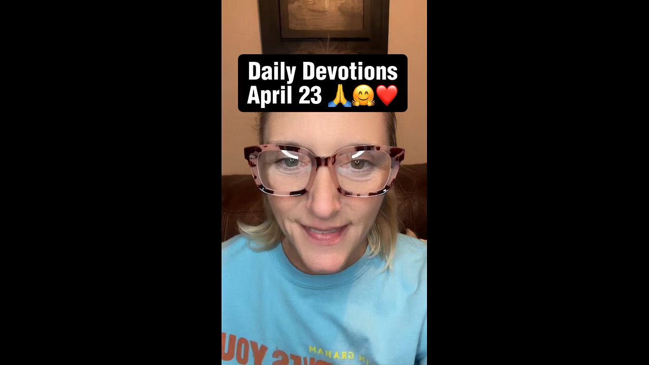 Daily Devotions April 23, 2025