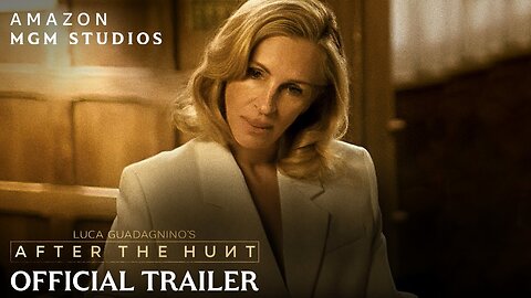 After The Hunt - Official Trailer (2025) Ayo Edebiri, Andrew Garfield, Julia Roberts