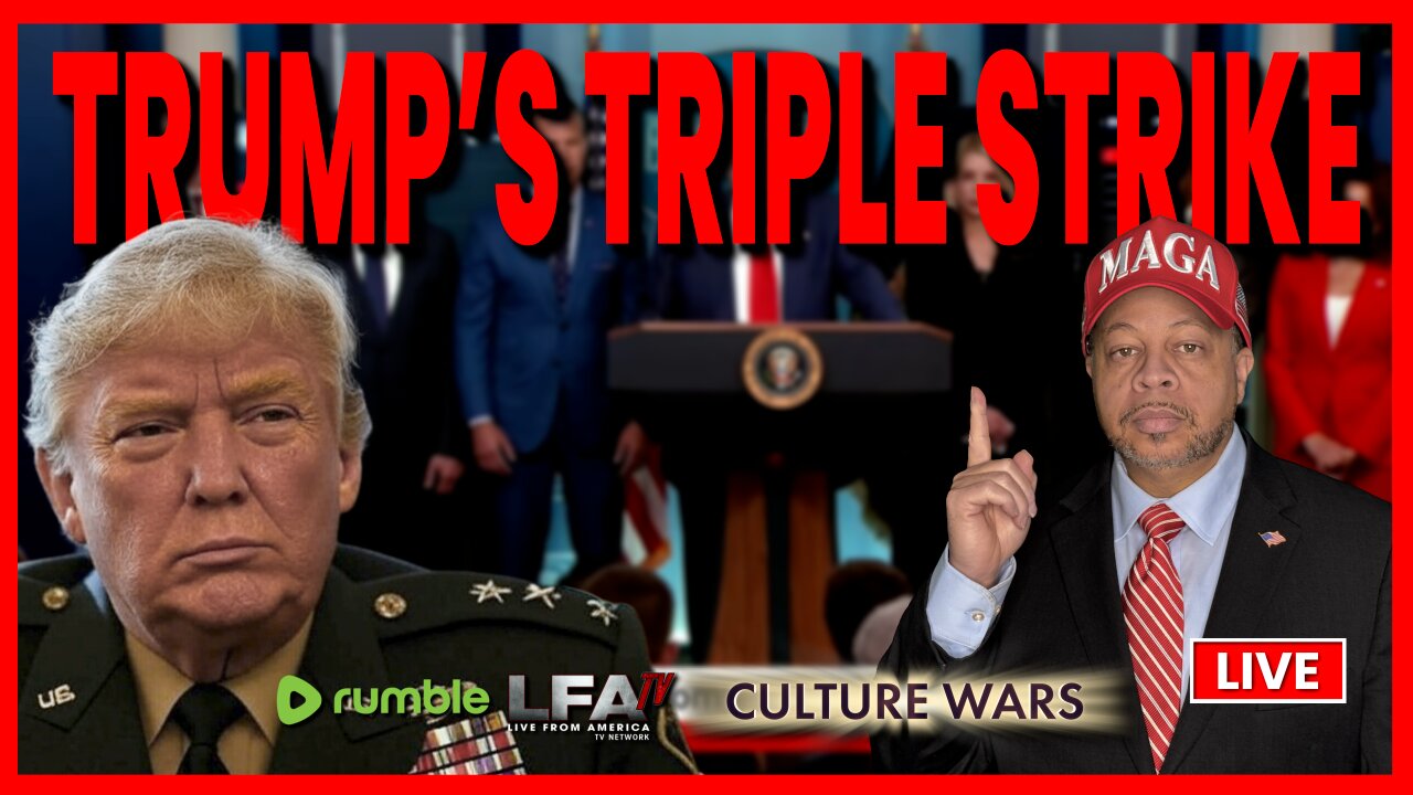 TRUMP’S TRIPLE STRIKE! | CULTURE WARS 8.11.25 2PM