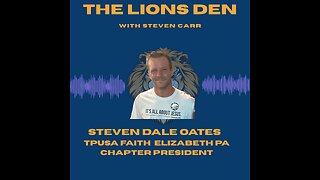 The Lion's Den with Steven Carr : Steven Dale Oates TPUSA Faith President of Elizabeth Chapter