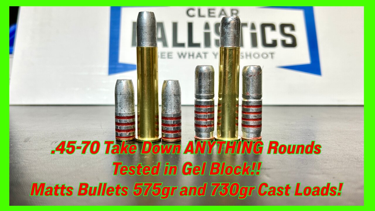 .45-70 Gel Block Testing Matt's Bullets 575gr LFN-GC and 730gr WFN-GC Cast Bullets!!