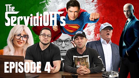 The ServidiOH's Episode 4 [Superman Movie Review, T1000 v Wolverine, Donald Trump]