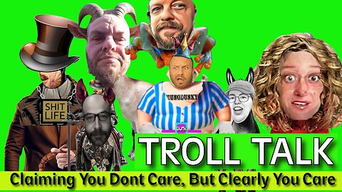 Troll Talk "Addressing More Concerns from my Trolls"