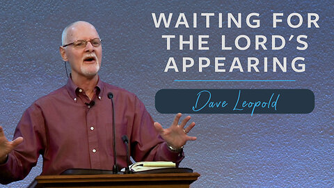 Waiting for the Lord's Appearing