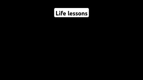 Life Lesson that No one Thought Us
