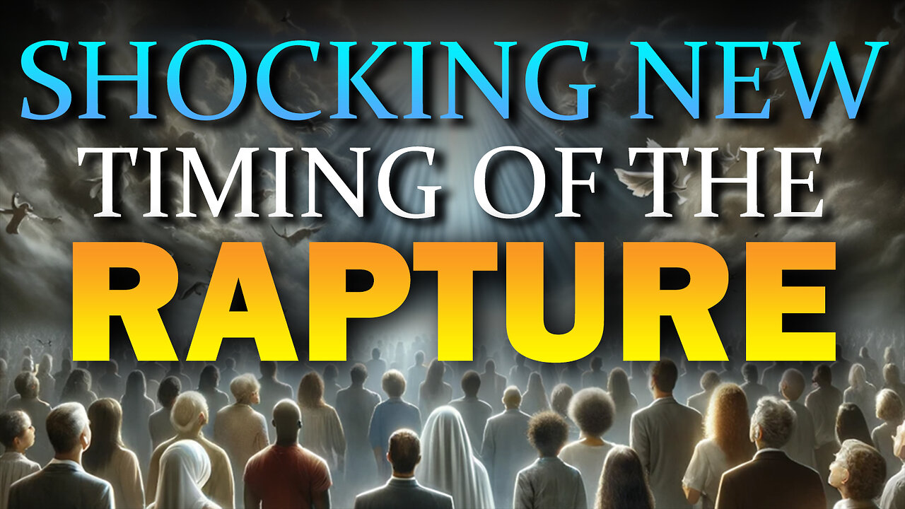 Shocking NEW Timing of the Rapture: Pre, Mid, Pre-Wrath or Post? 05/27/2025