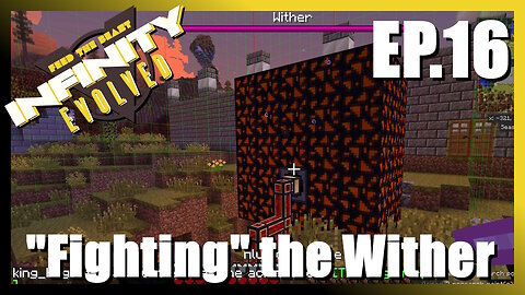 FTB Infinity Ep16: "Fighting" the Wither